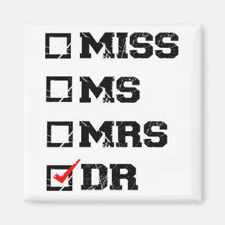 Funny Abschluss Phd Doctor, Miss Dr. Gift Magnet