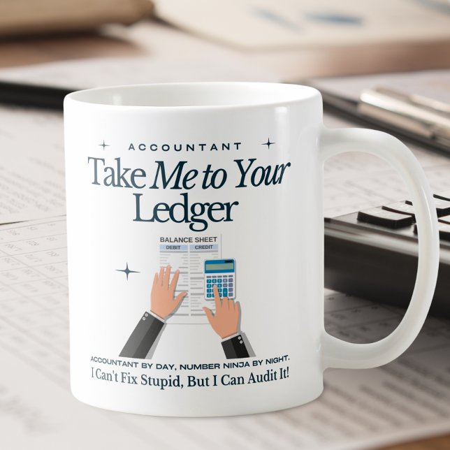Funny Account Tassen - Bring mich zu deinem Leiter (Funny white accountant themed mug with the phrase 'Take Me to Your Ledger' )
