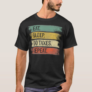 Funny Accountant Geschenke essen Sleep Do Taes Wie T-Shirt