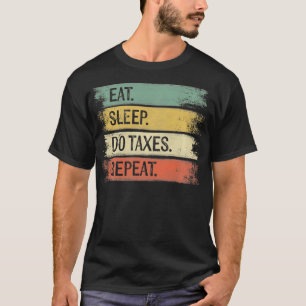 Funny Accountant Geschenke essen Sleep Do Taes Wie T-Shirt