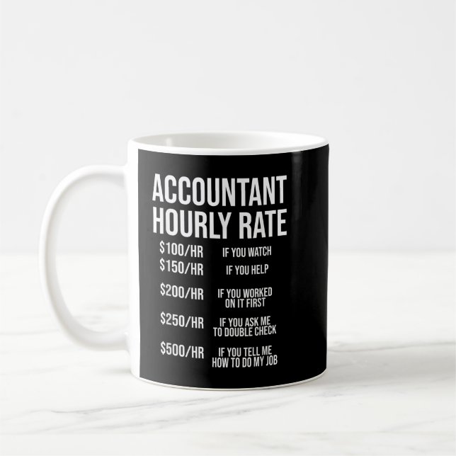 Funny Accountant Hourrate Accounting CPA Spaß Kaffeetasse (Links)