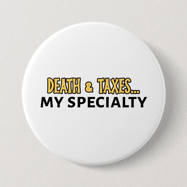 Funny Accountant - Tod & Steuern ... Meine Spezial Button (Vorderseite)