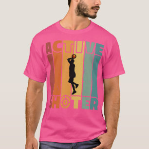Funny Active Shooter Basketball spielen für Körbe T-Shirt