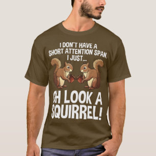 Funny ADHD Eichhörnchendesign für Männer Frauen Ch T-Shirt