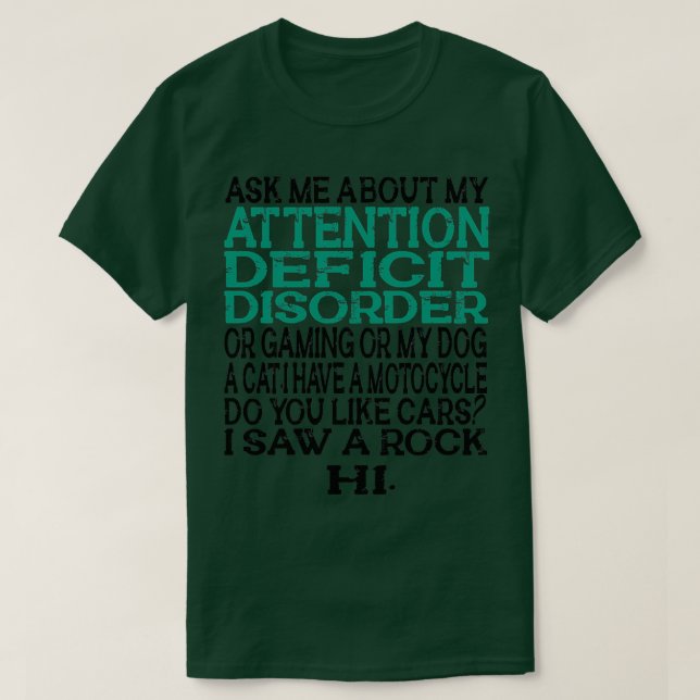 Funny ADHD FRAGTE MICH ÜBER MEINE AUFMERKSAMKEIT D T-Shirt (Design vorne)