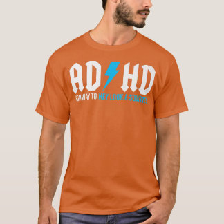 Funny ADHD Highway zu Hey, schauen Sie ein Eichhör T-Shirt