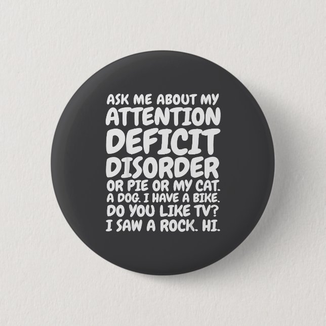 Funny Adhd Quote Ask Me About My Attention Deficit Button (Vorderseite)
