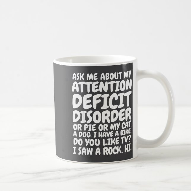 Funny Adhd Quote Ask Me About My Attention Deficit Kaffeetasse (Rechts)