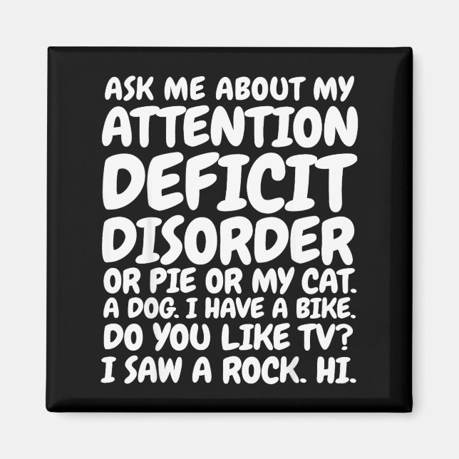 Funny Adhd Quote Ask Me About My Attention Deficit Magnet (Vorne)