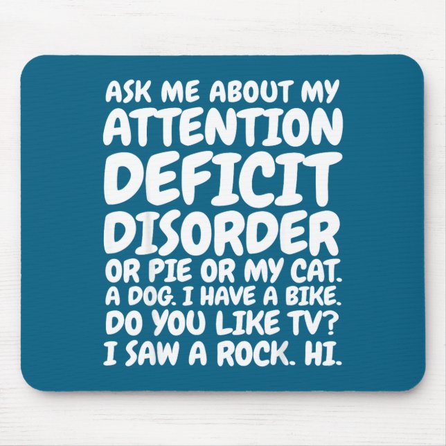 Funny Adhd Quote Ask Me About My Attention Deficit Mousepad (Vorne)