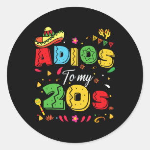 Funny Adios zu meinen 20ern 30. Geburtstag Cinco d Runder Aufkleber