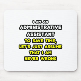 Funny Administrative Assistant T - Shirt Mousepad