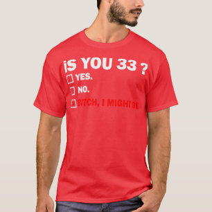 Funny Adult dreiunddreißig 33 Jahre alt Geburtstag T-Shirt