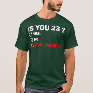 Funny Adult dreiundzwanzig 23 Jahre alt Geburtstag T-Shirt