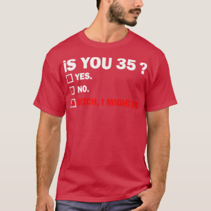 Funny Adult fünfunddreißig 35 Jahre alt Geburtstag T-Shirt