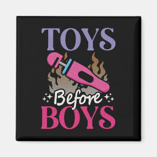 Funny Adult Humor Sprichwort Toys Before Boys Magnet