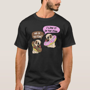 Funny Adult Meme Ich mag es in der rosa und in der T-Shirt