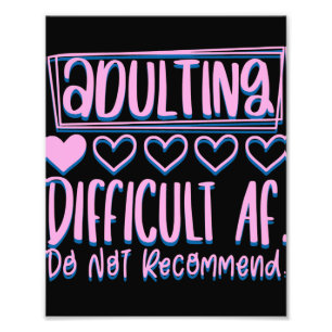 Funny Adulting Schwieriges AF würde nicht empfohle Fotodruck