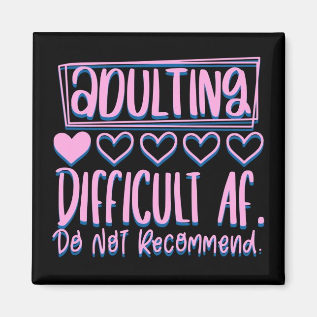 Funny Adulting Schwieriges AF würde nicht empfohle Magnet (Vorne)