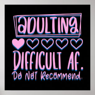 Funny Adulting Schwieriges AF würde nicht empfohle Poster