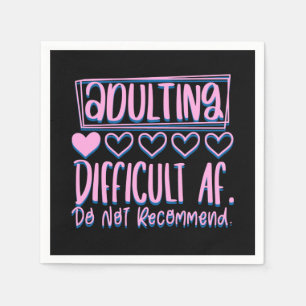 Funny Adulting Schwieriges AF würde nicht empfohle Serviette