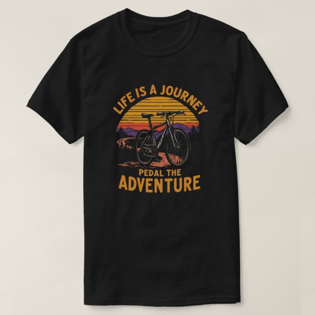 Funny Adventure Cycling Zitat für Lebensfreunde T-Shirt (Design vorne)