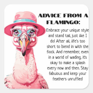 Funny Advice von A Flamingo Quadratischer Aufkleber