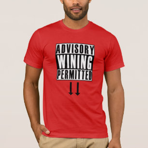 Funny Advisory: Wining Zulässiger Karneval T-Shirt