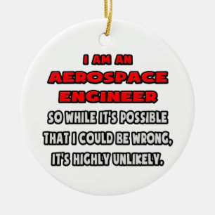 Funny Aerospace Engineer .. Sehr unwahrscheinlich Keramikornament