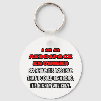 Funny Aerospace Engineer .. Sehr unwahrscheinlich Schlüsselanhänger