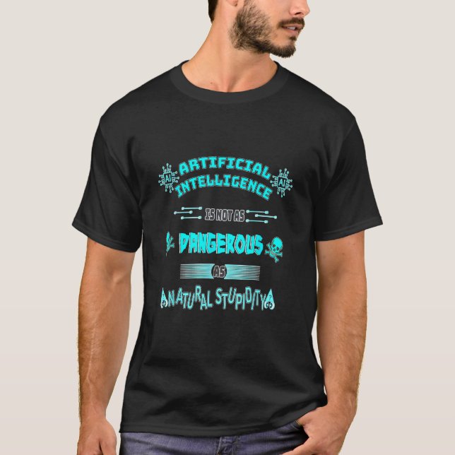 Funny AI Artificial Intelligence Tech Geek sarcast T-Shirt (Vorderseite)