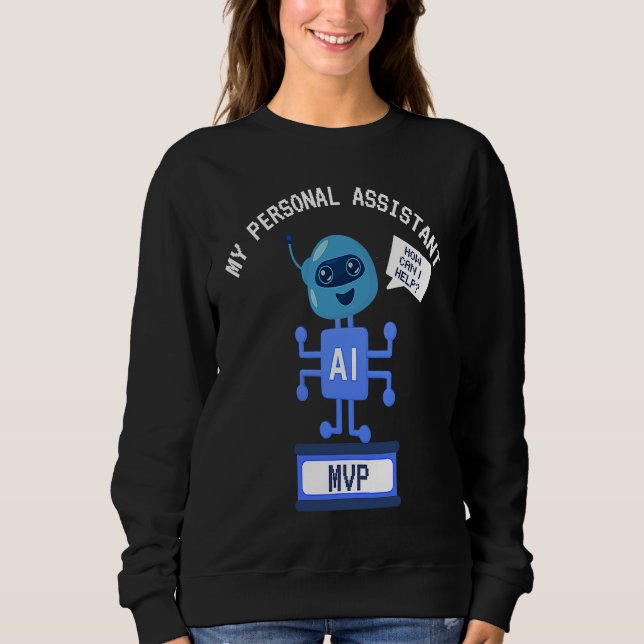 Funny AI MVP Personal Assistant Productivity Sweatshirt (Vorderseite)