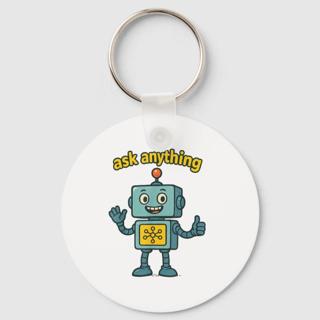 Funny Ai Robot With Ask Anything Quote _ Geek Tee  Schlüsselanhänger (Vorderseite)