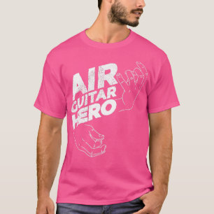 Funny Air Gitarre Hero Guitar für Gitarre Spieler T-Shirt