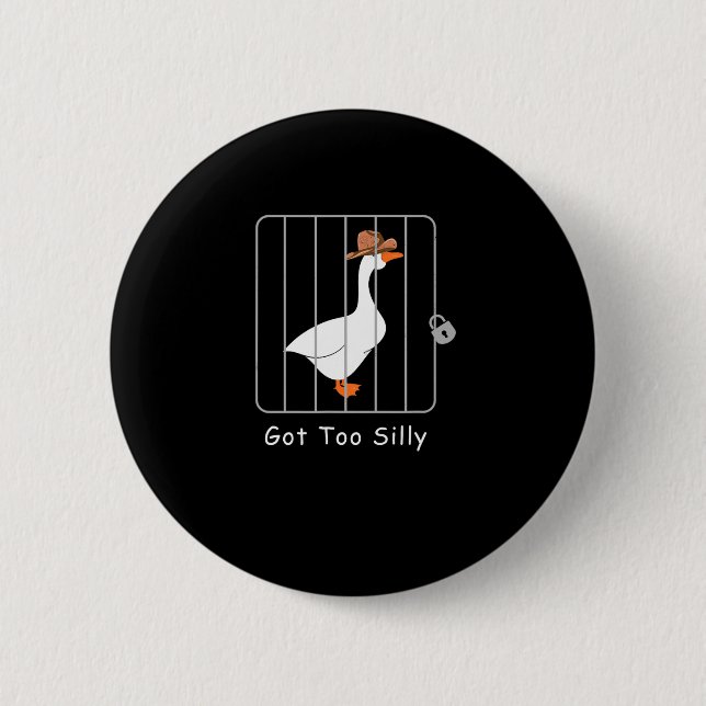 Funny Albern Goose Lover Mugshot Meme - Got zu Sil Button (Vorderseite)