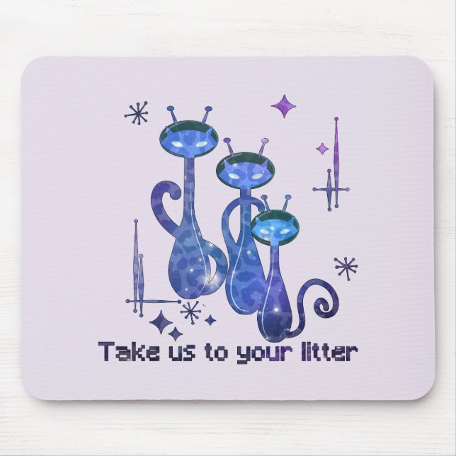 Funny Alien Cats | Nimm uns zu deinem Müll Mousepad (Vorne)