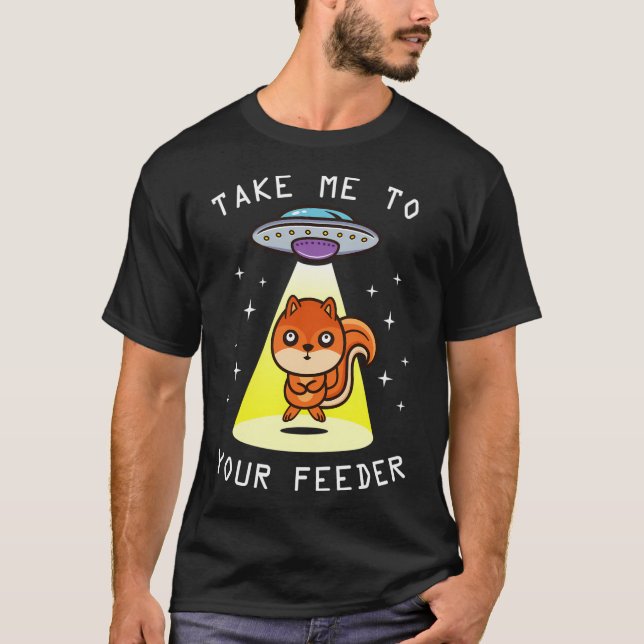 Funny Alien Entführung Niedliches Eichhörnchen Lov T-Shirt (Vorderseite)