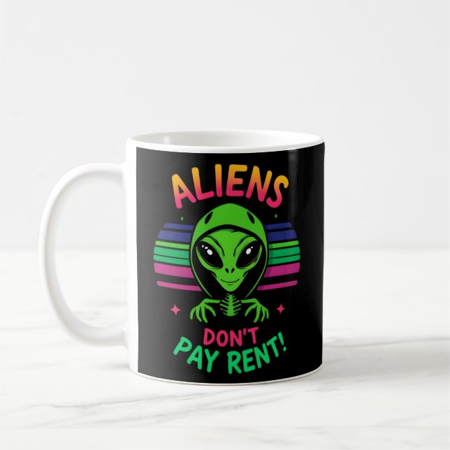 Funny Alien Meme "Außerirdischen Don't Pay Rent" Kaffeetasse (Links)