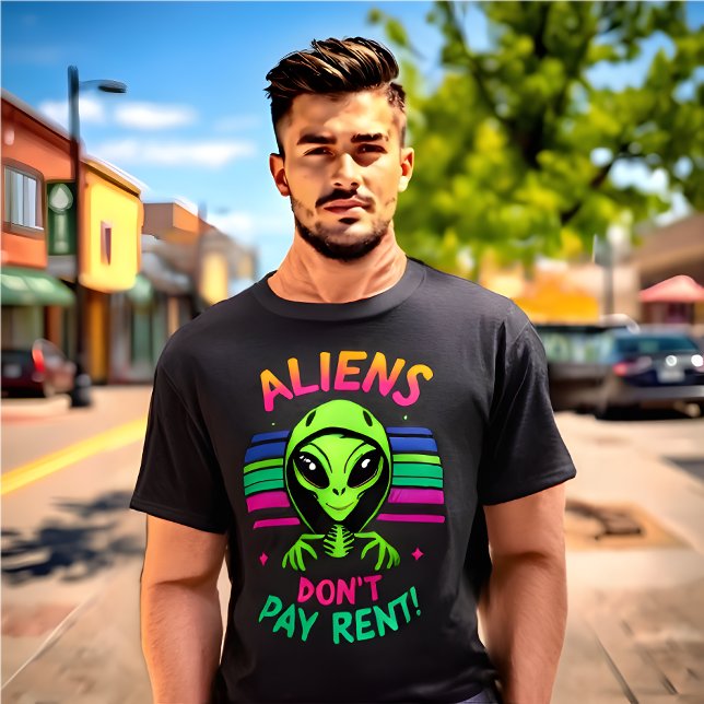 Funny Alien Meme T - Shirt "Außerirdischen Don't P (Funny Alien Meme T-Shirt "Aliens Don’t Pay Rent")