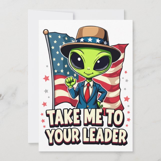 Funny Alien Nimm mich zu Ihrem Leader USA Patrioti Einladung (Vorderseite)