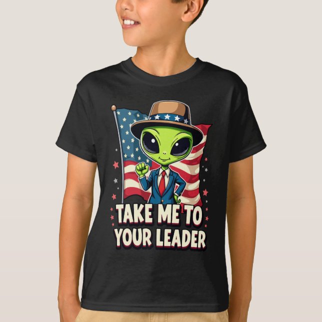 Funny Alien Nimm mich zu Ihrem Leader USA Patrioti T-Shirt (Vorderseite)