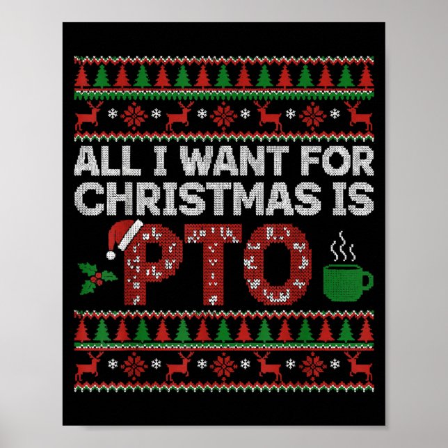 Funny All I Want For Christmas Is Pto Matching Ugl Poster (Vorne)