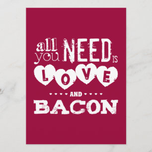 Funny All You Need ist Liebe und Bacon Einladung