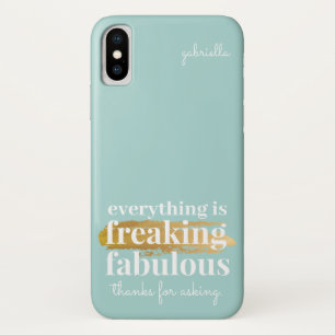 Funny Alles ist fabelhaft Sprichwort Sarcastic Fun Case-Mate iPhone Hülle