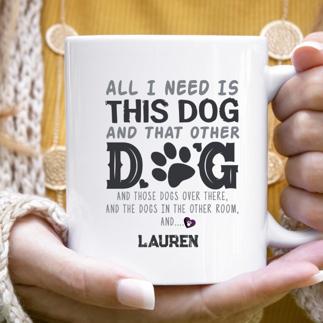 Funny alles, was ich brauche Hund Kaffeetasse (Von Creator hochgeladen)