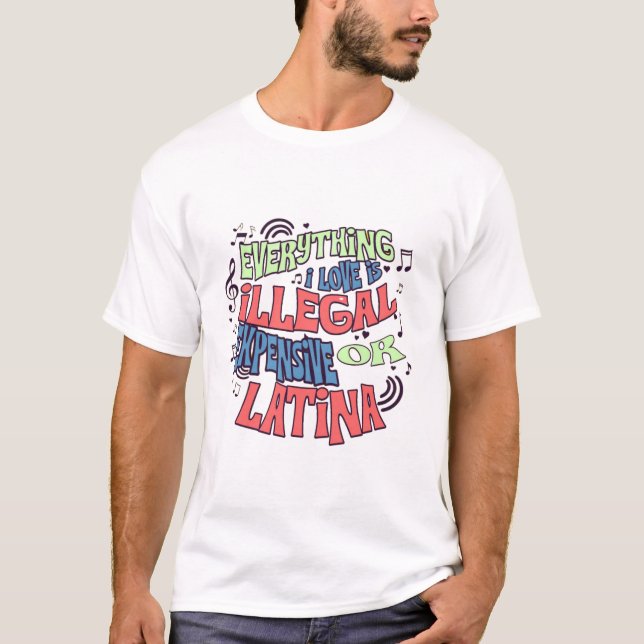 Funny alles, was ich Liebe ist illegale Quote IdT- T-Shirt (Vorderseite)
