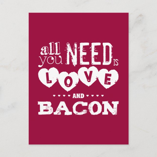 Funny Alles, was Sie brauchen, ist Liebe und Bacon Postkarte (Vorderseite)