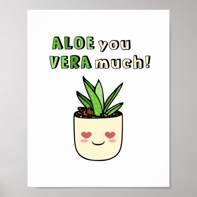 Funny Aloe You Vera Much Kawaii Sukkulente Liebe Poster (Vorne)