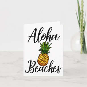 Funny Aloha Beaches Tee Shirt Ananas Geburtstag P Karte