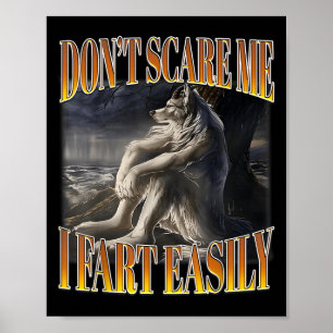 Funny Alpha Wolf Meme Don't E Me I Furz Easily Boo Poster